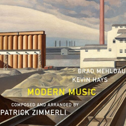Modern Music: Brad Mehldau, Kevin Hays & Patrick Zimmerli (Nonesuch)