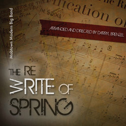 The Re-(w)Rite of Spring: Darryl Brenzel and Mobtown Modern Big Band