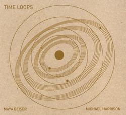 Time Loops by Michael Harrison and Maya Beiser on Cantaloupe
