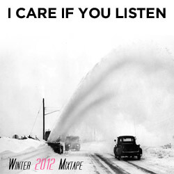 Our Winter 2012 Mixtape is out!