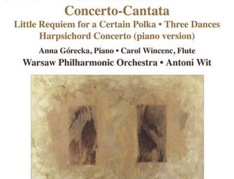 Henryk Gorecki’s Concerto-Cantata on Naxos