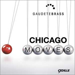 Gaudete Brass’ Chicago Moves on Cedille Records