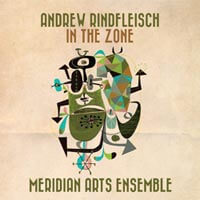 Andrew Rindfleisch and The Meridian Arts Ensemble on Innova