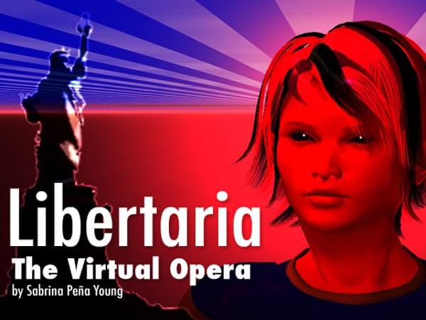 Libertaria - The Virtual Opera