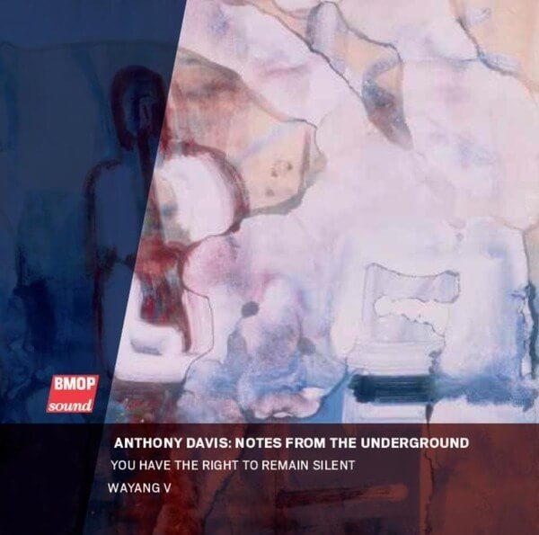 An Arresting Release: Anthony Davis “Notes from the Underground”