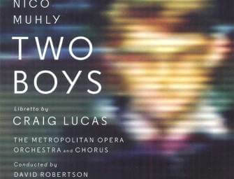 Nico Muhly’s Two Boys on Nonesuch