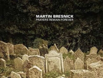 “Dreams and Yearnings:” Martin Bresnick’s Prayers Remain Forever