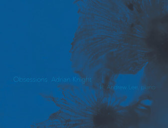 Album premiere: Adrian Knight’s Obsessions by R. Andrew Lee