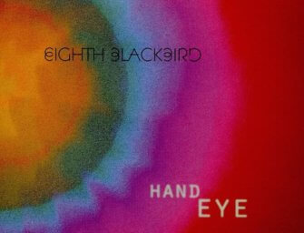 Eighth Blackbird Presents Hand Eye on Cedille Records