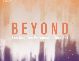 The Los Angeles Percussion Quartet Transcends on Beyond