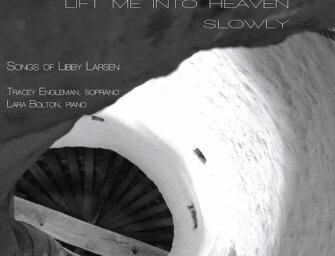 Libby Larsen’s Lift Me Into Heaven Slowly (Innova Recordings)