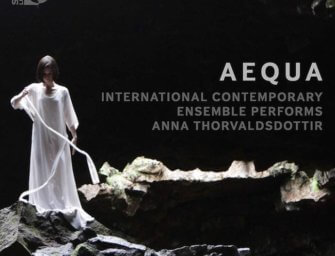 AEQUA: Anna Thorvaldsdottir and ICE Invite Ecological Listening