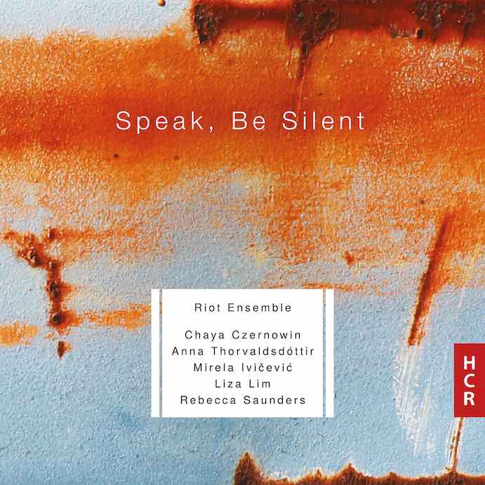 Riot Ensemble Speak, Be Silent