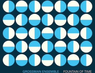 Fountain of Time: The Grossman Ensemble Provides Space for Creative Incubation