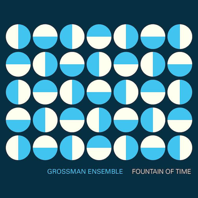 Grossman Ensemble Fountain of Time