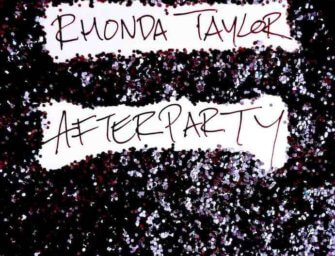 AFTERPARTY: Rhonda Taylor Reflects on Losing What you Didn’t Know You Had