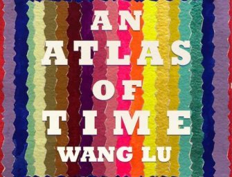 An Atlas of Time: Wang Lu Explores the Imperfect Cartography of Memory