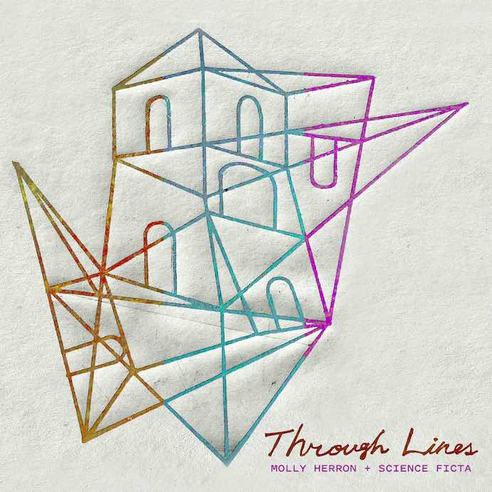 Through Lines by Molly Herron and Science Ficta