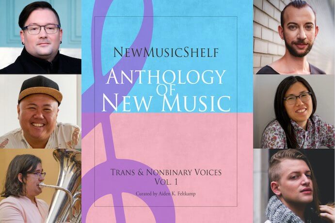 Anthology of New Music: Trans and Nonbinary Voices, Vol. 1
