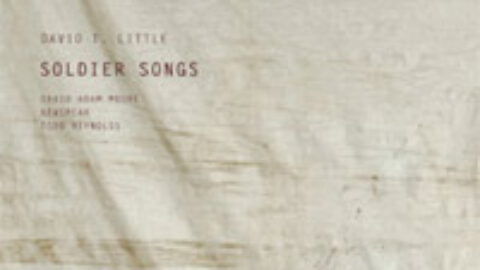 David T. Little - Soldier Songs (Innova)