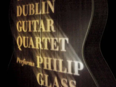 The Dublin Guitar Quartet Performs Philip Glass