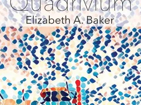 Elizabeth A. Baker Quadrivium