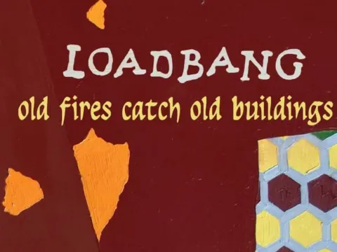 loadbang old fires catch old buildings