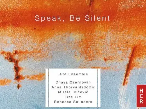 Riot Ensemble Speak, Be Silent