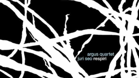 Argus Quartet and Juri Seo Respiri