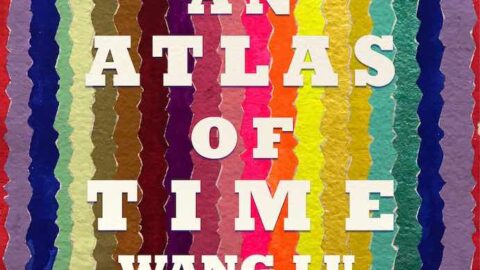 Wang Lu An Atlas of Time