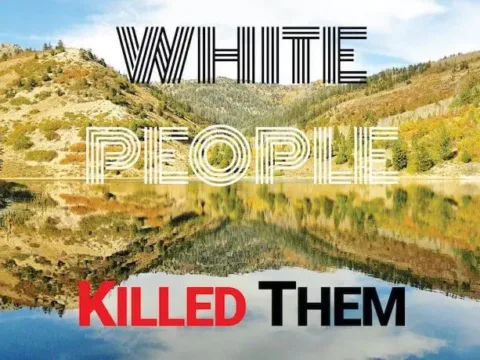 White People Killed Them