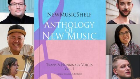 Anthology of New Music: Trans and Nonbinary Voices, Vol. 1