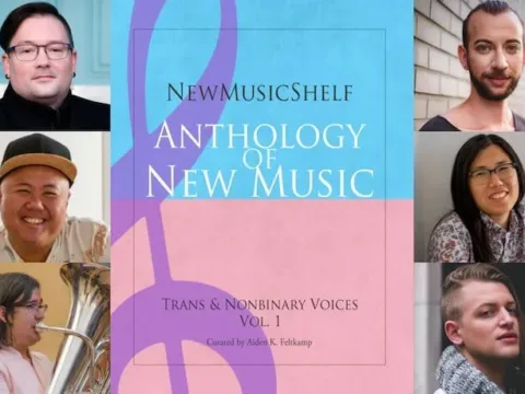 Anthology of New Music: Trans and Nonbinary Voices, Vol. 1